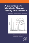 Image for A Quick Guide to Metabolic Disease Testing Interpretation: Testing for Inborn Errors of Metabolism