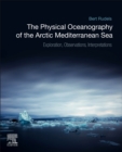 Image for The physical oceanography of the Arctic Mediterranean Sea  : exploration, observations, interpretations