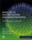 Image for Rheology of polymer blends and nanocomposites: theory, modelling and applications