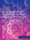 Image for Metal Nanoparticles for Drug Delivery and Diagnostic Applications