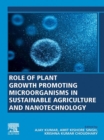 Image for Role of Plant Growth Promoting Microorganisms in Sustainable Agriculture and Nanotechnology