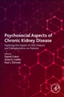 Image for Psychosocial aspects of chronic kidney disease  : exploring the impact of CKD, dialysis, and transplantation on patients