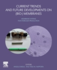 Image for Current Trends and Future Developments on (Bio-) Membranes