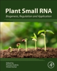 Image for Plant small RNA  : biogenesis, regulation and application