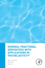 Image for General Fractional Derivatives with Applications in Viscoelasticity