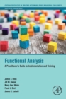 Image for Functional analysis  : a practitioner&#39;s guide to implementation and training