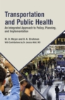 Image for Transportation and public health: an integrated approach to policy, planning, and implementation