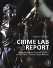 Image for Crime lab report: an anthology on forensic science in the era of criminal justice reform