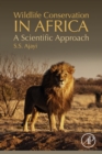 Image for Wildlife Conservation in Africa: A Scientific Approach