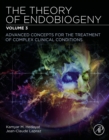 Image for The theory of endobiogeny.: (Advanced concepts for the treatment of complex clinical conditions) : Volume 3,