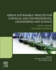 Image for Green sustainable process for chemical and environmental engineering and science: ionic liquids as green solvents