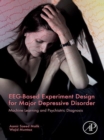 Image for Eeg-based experiment design for major depressive disorder: machine learning and psychiatric diagnosis