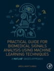 Image for Practical Guide for Biomedical Signals Analysis Using Machine Learning Techniques