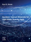 Image for Accident Tolerant Materials for Light Water Reactor Fuels