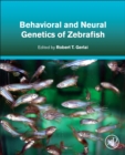 Image for Behavioral and neural genetics of zebrafish