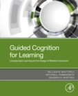 Image for Guided Cognition for Learning: Unsupervised Learning and the Design of Effective Homework