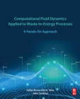 Image for Computational Fluid Dynamics Applied to Waste-to-Energy-Processes: A Hands-On Approach