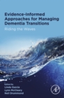 Image for Evidence-informed approaches for managing dementia transitions: riding the waves