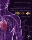 Image for Perspectives of Ayurveda in integrative cardiovascular Chinese medicine for patient compliance.