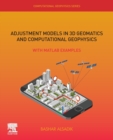 Image for Adjustment Models in 3D Geomatics and Computational Geophysics