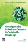Image for Green approaches in medicinal chemistry for sustainable drug design