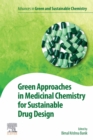 Image for Green Approaches in Medicinal Chemistry for Sustainable Drug Design
