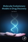 Image for Molecular Evolutionary Models in Drug Discovery