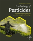 Image for Ecophysiology of pesticides  : interface between pesticide chemistry and plant physiology