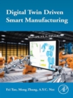 Image for Digital Twin Driven Smart Manufacturing