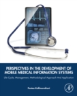 Image for Perspectives in the Development of Mobile Medical Information Systems: Life Cycle, Management, Methodological Approach and Application