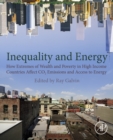 Image for Inequality and energy: how extremes of wealth and poverty in high income countries affect CO2 emissions and access to energy