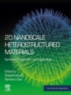 Image for 2D Nanoscale Heterostructured Materials: Synthesis, Properties and Applications