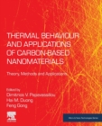 Image for Thermal behaviour and applications of carbon-based nanomaterials  : theory, methods and applications