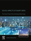 Image for Social Impacts of Smart Grids: The Future of Smart Grids and Energy Market Design