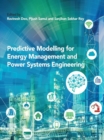 Image for Predictive Modelling for Energy Management and Power Systems Engineering