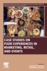 Image for Case studies on food experiences in marketing, retail, and events