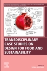 Image for Transdisciplinary Case Studies on Design for Food and Sustainability