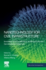 Image for Nanotechnology for civil infrastructure  : innovation and eco-efficiency of nanostructured cement-based materials