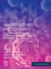 Image for Nanostructured Photocatalysts: From Materials to Applications in Solar Fuels and Environmental Remediation