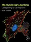 Image for Mechanotransduction: Cell Signaling to Cell Response