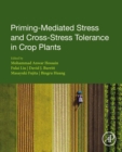 Image for Priming-mediated stress and cross-stress tolerance in crop plants