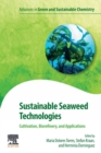 Image for Sustainable seaweed technologies  : cultivation, biorefinery, and applications
