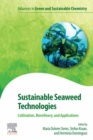 Image for Sustainable Seaweed Technologies: Cultivation, Biorefinery, and Applications