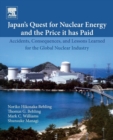 Image for Japan&#39;s quest for nuclear energy and the price it paid  : accidents, consequences, and lessons learned for the global nuclear industry