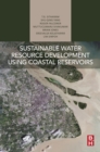 Image for Sustainable Water Resource Development Using Coastal Reservoirs