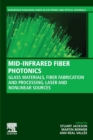 Image for Mid-infrared fibre photonics  : glass materials, fibre fabrication and processing, laser sources and devices