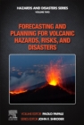 Image for Forecasting and planning for volcanic hazards, risks, and disasters