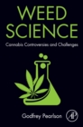Image for Weed Science: Cannabis Controversies and Challenges