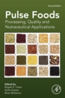 Image for Pulse Foods: Processing, Quality and Nutraceutical Applications