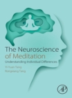 Image for The Neuroscience of Meditation: Understanding Individual Differences